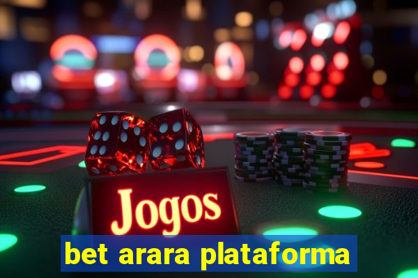 bet arara plataforma